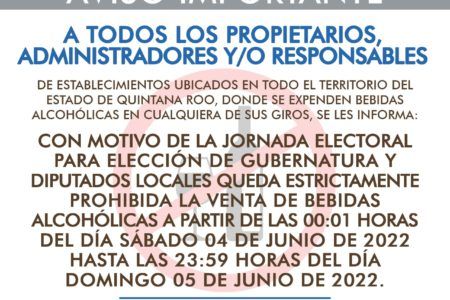 Por jornada electoral, Gobierno del Estado anuncia Ley Seca en Quintana Roo 