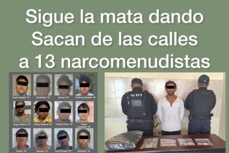 Sacan a otros 13 narcomenudistas de las calles